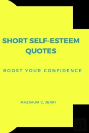 Short Self-Esteem Quotes