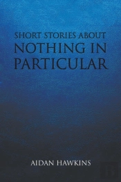 Short Stories About Nothing In Particular