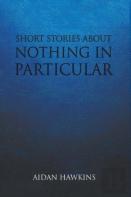 Short Stories About Nothing In Particular