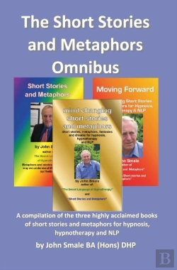 Bertrand.pt - Short Stories And Metaphors Omnibus. A Compilation Of The Three Highly Acclaimed Books Of Short Stories And Metaphors For Hypnosis, Hypnotherapy A