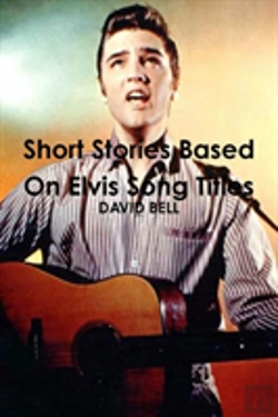 Bertrand.pt - Short Stories Based On Elvis Song Titles