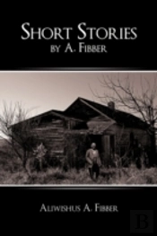 Short Stories By A. Fibber