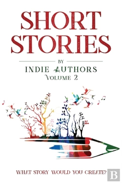 Bertrand.pt - Short Stories By Indie Authors Volume 2