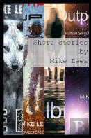Short Stories By Mike Lees