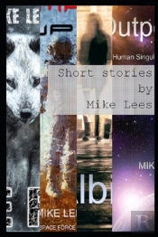Short Stories By Mike Lees