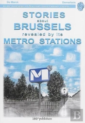 Short Stories From Brussels Along The Metro Stations
