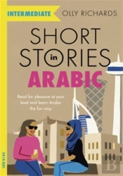 Short Stories In Arabic For Intermediate Learners - Read For Pleasure At Your Level, Expand Your Vocabulary Learn Arabic