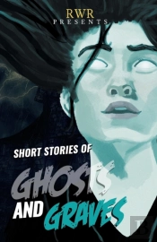 Short Stories Of Ghosts And Graves