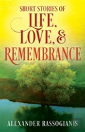 Short Stories Of Life, Love, And Remembrance