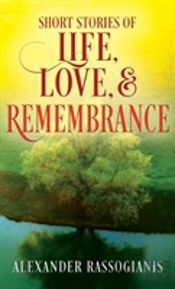 Short Stories Of Life, Love, And Remembrance