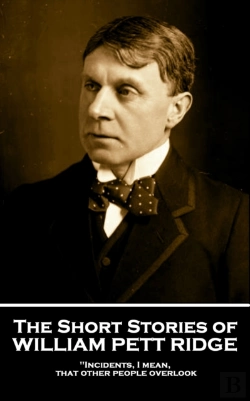 Bertrand.pt - Short Stories Of William Pett Ridge