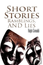 Short Stories, Ramblings, & Lies