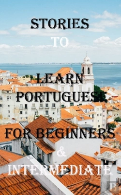 Bertrand.pt - Short Stories To Learn Portuguese For Beginners & Intermediate
