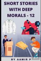 Short Stories With Deep Morals - 12
