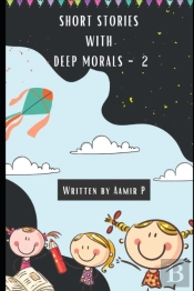 Short Stories With Deep Morals - 2