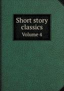Short Story Classics Volume 4