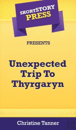 Bertrand.pt - Short Story Press Presents Unexpected Trip To Thyrgaryn