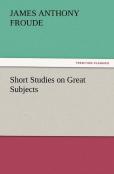 Short Studies On Great Subjects