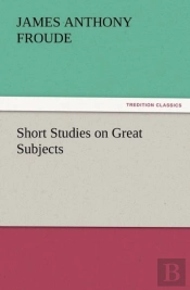 Short Studies On Great Subjects