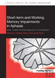 Short-Term And Working Memory Impairments In Aphasia