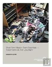 Short-Term Mission Team Essentials - Together On The Journey