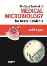 Short Textbook Of Medical Microbiology For Dental Students