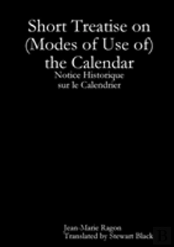 Bertrand.pt - Short Treatise On (Modes Of Use Of) The Calendar