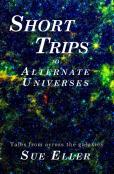 Short Trips To Alternate Universes