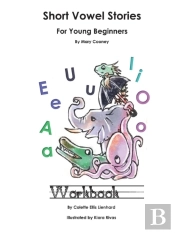 Short Vowel Stories For Young Beginners Workbook