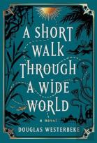 Short Walk Through A Wide World
