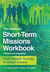 Shortâ€“Term Missions Workbook Â€“ From Mission Tourists To Global Citizens