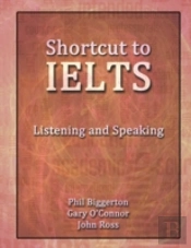 Shortcut To Ielts - Listening And Speaking