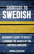 Shortcut To Swedish