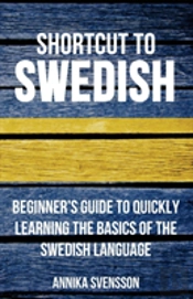 Shortcut To Swedish