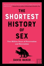 Shortest History Of Sex