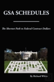 Shortest Path To Federal Dollars: Gsa Schedules