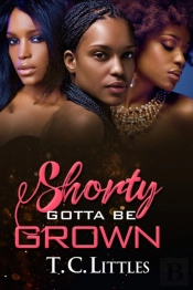 Shorty Gotta Be Grown