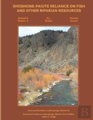 Shoshone-Paiute Reliance On Fish And Other Riparian Resources