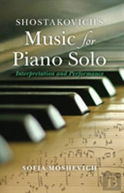 Shostakovich'S Music For Piano Solo