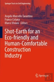 Shot-Earth For An Eco-Friendly And Human-Comfortable Construction Industry