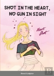 Shot In The Heart, No Gun In Sight