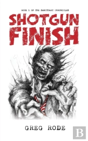 Shotgun Finish: Book 1 Of The Sanctuary