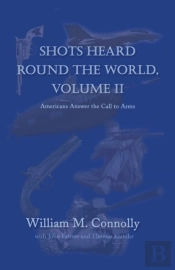 Shots Heard Round The World, Vol Ii