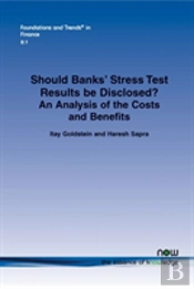 Should Banksâ€™ Stress Test Results Be Disclosed?