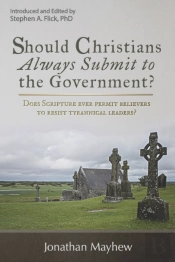 Should Christians Always Submit To The Government?