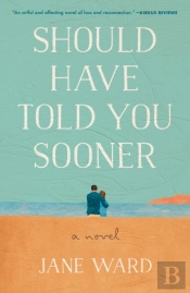 Should Have Told You Sooner