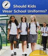 Should Kids Wear School Uniforms?