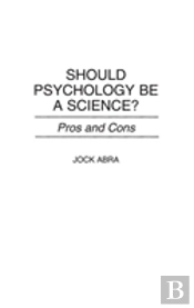Should Psychology Be A Science?