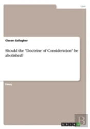 Should The Doctrine Of Consideration Be Abolished?