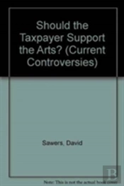 Should The Taxpayer Support The Arts?